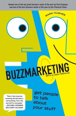 Buzzmarketing: Get People to Talk about Your Stuff 1591842131 Book Cover