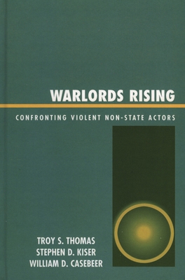 Warlords Rising: Confronting Violent Non-State ... 0739111892 Book Cover