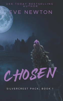 Chosen: Silvercrest Pack, Book 1: A Standalone ... B09FS825R8 Book Cover