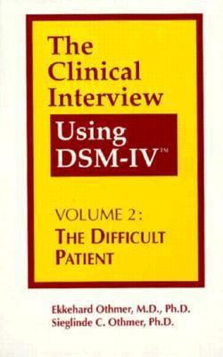 The Clinical Interview Using Dsm-IV: The Diffic... 0880485205 Book Cover