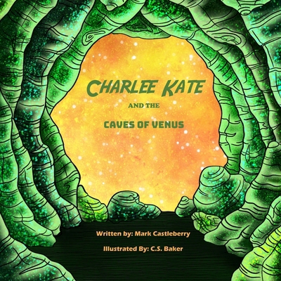 Charlee Kate And The Caves Of Venus B0D9KZT3HX Book Cover