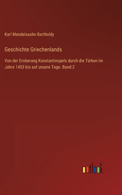 Geschichte Griechenlands: Von der Eroberung Kon... [German] 3368441655 Book Cover