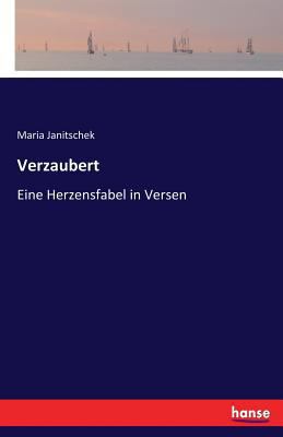 Verzaubert: Eine Herzensfabel in Versen [German] 3744625184 Book Cover