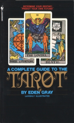 The Complete Guide to the Tarot: Determine Your... 0553277529 Book Cover