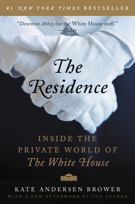 The Residence: Inside the Private World of the ... B01LX47MQK Book Cover