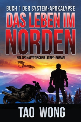 Das Leben im Norden: Ein Apokalyptischer LitRPG... [German] 1989458718 Book Cover