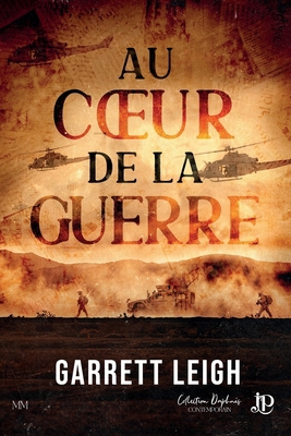 Au coeur de la guerre [French] 2384407295 Book Cover