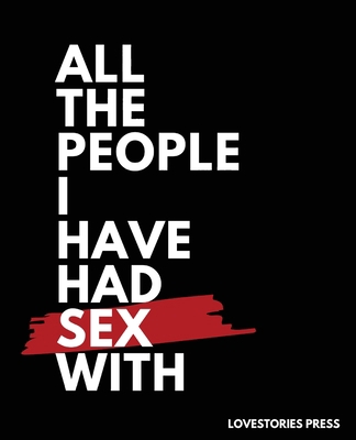 All The People I Have Had Sex With: Sex Journal... 9189135059 Book Cover