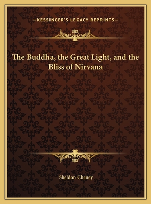 The Buddha, the Great Light, and the Bliss of N... 1169667368 Book Cover