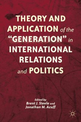 Theory and Application of the "Generation" in I... 0230113249 Book Cover
