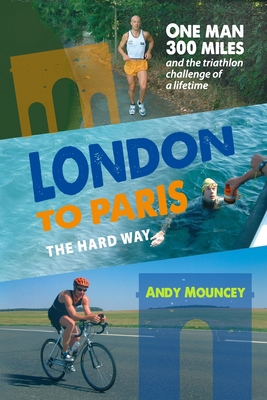 London To Paris The Hard Way B0DY4HYVGJ Book Cover