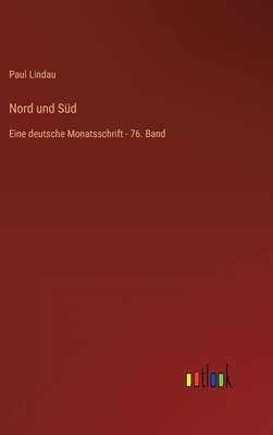 Nord und Süd: Eine deutsche Monatsschrift - 76.... [German] 3368256734 Book Cover