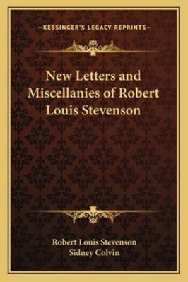 New Letters and Miscellanies of Robert Louis St... 1162804319 Book Cover