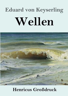 Wellen (Großdruck) [German] 3847833995 Book Cover