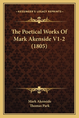 The Poetical Works Of Mark Akenside V1-2 (1805) 1165796244 Book Cover