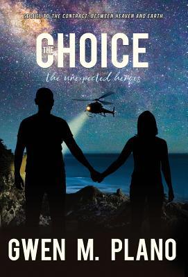 The Choice: the unexpected heroes 1947867512 Book Cover