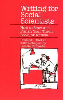 Writing for Social Scientists: How to Start and... 0226041085 Book Cover