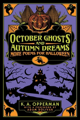 October Ghosts and Autumn Dreams: More Poems fo... 1956702040 Book Cover