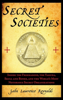 Secret Societies: Inside the Freemasons, the Ya... 161145042X Book Cover
