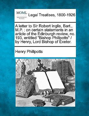 A Letter to Sir Robert Inglis, Bart., M.P.: On ... 124006456X Book Cover