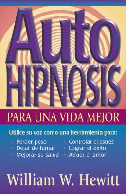 Auto-Hipnosis Para Una Vida Mejor [Spanish] 1567183980 Book Cover