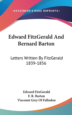 Edward Fitzgerald and Bernard Barton: Letters W... 1436674328 Book Cover