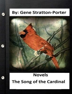 The Song of the Cardinal.NOVEL By: Gene Stratto... 1533187991 Book Cover