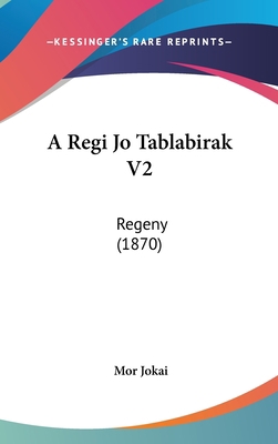 A Regi Jo Tablabirak V2: Regeny (1870) [Hebrew] 1160581053 Book Cover