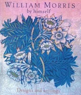 William Morris by Himself 0316855073 Book Cover