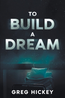 To Build a Dream 1733093737 Book Cover