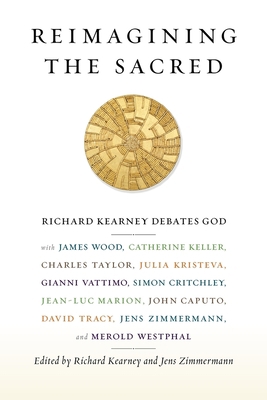 Reimagining the Sacred: Richard Kearney Debates... 0231161026 Book Cover