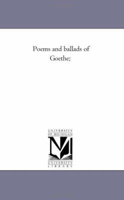 Poems and Ballads of Goethe; 1425522580 Book Cover