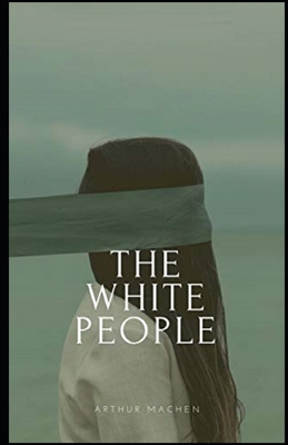 Paperback The White People Illustrated Book
