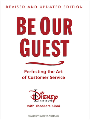 Be Our Guest: Perfecting the Art of Customer Se... 1494562332 Book Cover