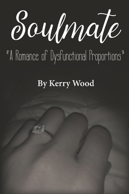 Soulmate: A Romance of Dysfunctional Proportions 1735362204 Book Cover