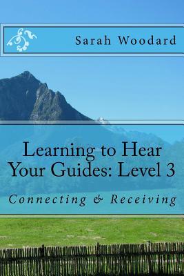 Learning to Hear Your Guides: Level 3: Connecti... 1539364275 Book Cover