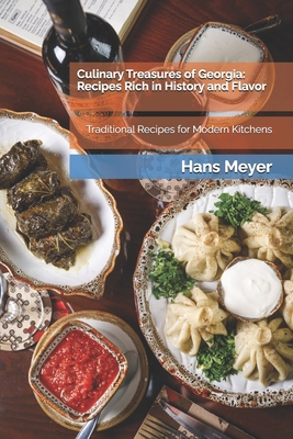 Culinary Treasures of Georgia: Recipes Rich in ... B0D74BB64M Book Cover