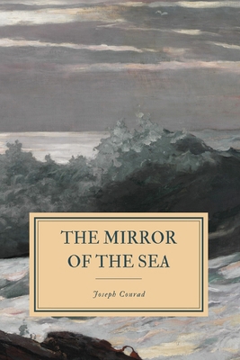 The Mirror of the Sea 1698203047 Book Cover