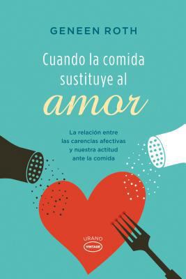 Cuando La Comida Sustituye Al Amor -V3* [Spanish] 8479538600 Book Cover