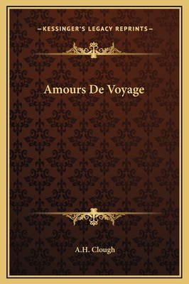 Amours De Voyage [French] 1169203779 Book Cover