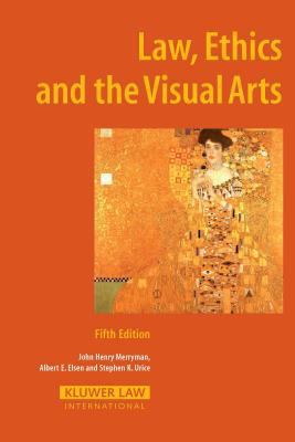 Law, Ethics and the Visual Arts 9041125183 Book Cover