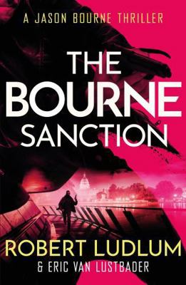 Robert Ludlum's the Bourne Sanction: A New Jaso... 1409117650 Book Cover