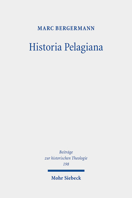 Historia Pelagiana: Wahrnehmung Und Darstellung... [German] 3161590708 Book Cover