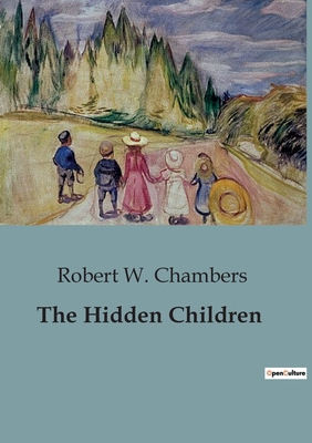 The Hidden Children: A Tale of War and Identity... B0CMSTR6J1 Book Cover
