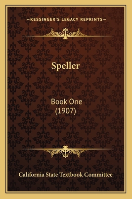 Speller: Book One (1907) 1164868772 Book Cover