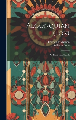 Algonquian (Fox): An Illustrative Sketch 1019627654 Book Cover