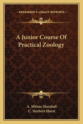 A Junior Course Of Practical Zoology 1163304107 Book Cover