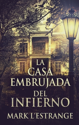 La Casa Embrujada del Infierno [Spanish] [Large Print] 4824157242 Book Cover
