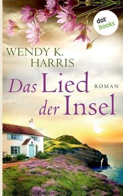 Das Lied der Insel: Isle of Wight - Teil 3: Roman [German] 3961485364 Book Cover