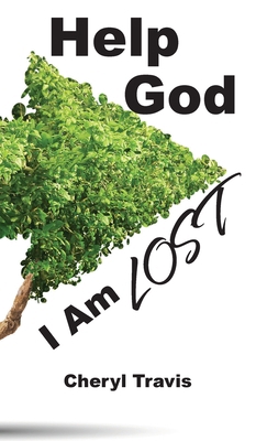 Help God, I Am Lost 1950719707 Book Cover